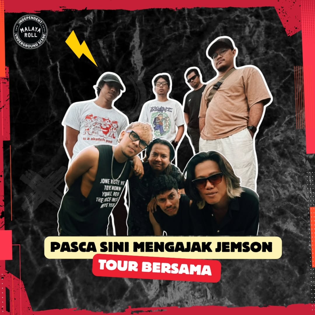 Malaya Roll — Pasca Sini Tour